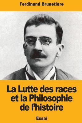 La Lutte des races et la Philosophie de l'histoire 1