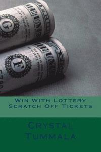 bokomslag Win With Lottery Scratch Off Tickets