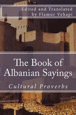 The Book of Albanian Sayings: Cultural Proverbs 1