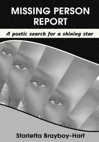 bokomslag Missing Person Report: A Poetic Search For A Shining Star