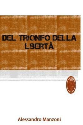 bokomslag Del trionfo della libertà