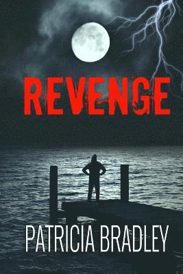 Patricia Bradley - Revenge: A Romantic Suspense Novella, Häftad