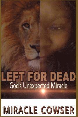 bokomslag Left For Dead: God's Unexpected Miracle