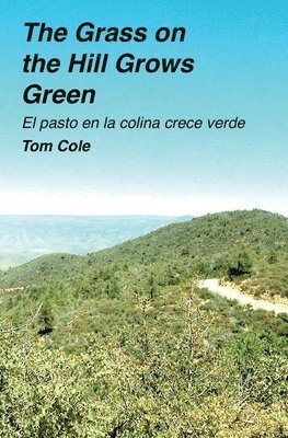 The Grass on the Hill Grows Green: El pasto en la colina crece verde 1