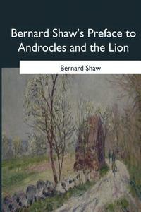 bokomslag Bernard Shaw's Preface to Androcles and the Lion