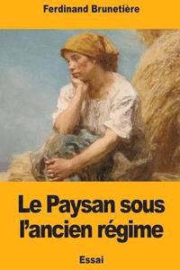 bokomslag Le Paysan sous l'ancien régime