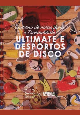 bokomslag Caderno de notas para o Treinador de Ultimate e desportos de disco