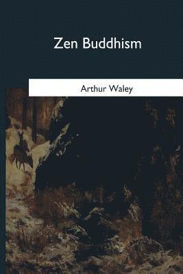 bokomslag Zen Buddhism: and Its Relation to Art