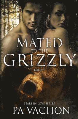 Mated to the Grizzly 1