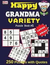 bokomslag Happy GRANDMA: VARIETY Puzzle Book #1 (250 brain boosting puzzles with smart quotes)