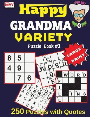 Happy GRANDMA: VARIETY Puzzle Book #1 (250 brain boosting puzzles with smart quotes) 1