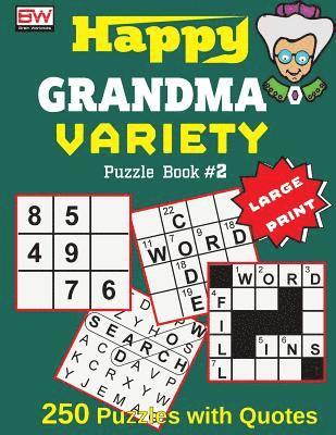 Happy GRANDAMA: VARIETY Puzzle Book #2 (250 brain boosting puzzles with smart quotes) 1