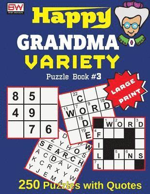 Happy GRANDAMA: VARIETY Puzzle Book #3 (250 brain boosting puzzles with smart quotes) 1