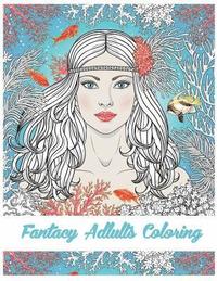 bokomslag Fantasy Adults Coloring: Fairy Tale Coloirng Book/ Mermaid/ Gils