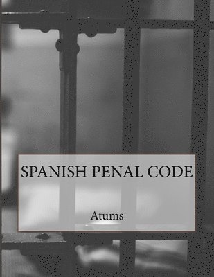 Atums - Spanish Criminal Code, Häftad