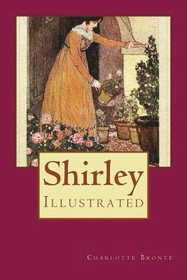 Charlotte Bronte - Shirley: Illustrated, Häftad. Tillgänglighet: Lägg i varukorg