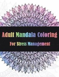 bokomslag Adult Mandala Coloring For Stress Management