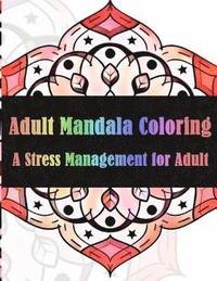 bokomslag Adult Mandala Coloring A Stress Management for Adults