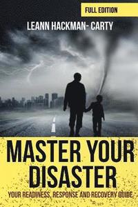 bokomslag Master Your Disaster: Your Readiness, Response and Recovery Prep Guide
