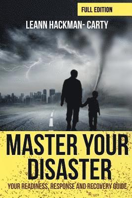 Master Your Disaster: Your Readiness, Response and Recovery Prep Guide 1