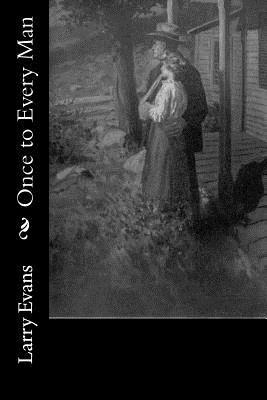 Larry Evans - Once to Every Man, Häftad