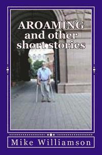 bokomslag Aroaming and Other Short Stories