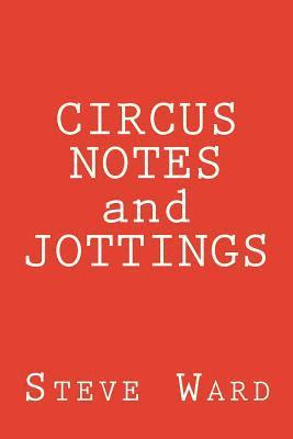 CIRCUS NOTES and JOTTINGS 1
