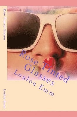 Loulou Emm - Rose Tinted Glasses, Häftad