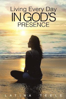 bokomslag Living Every Day In God's Presence