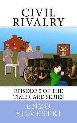 Enzo Silvestri - Civil Rivalry: Episode 5 of the Time Card Series, Häftad