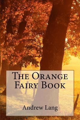 bokomslag The Orange Fairy Book