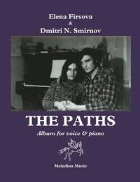 bokomslag The Paths (Tropy): Album for Voice and Piano. Texts and English translations by D. Smirnov-Sadovsky