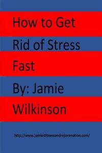 bokomslag How to Get Rid of Stress Fast