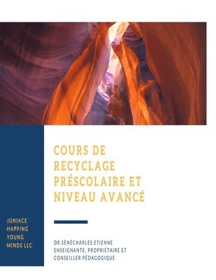 Juniace Senecharles Etienne - Cours Recyclage: préscolaire et Niveau Avancé, Häftad