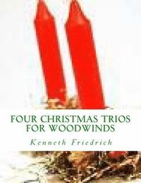 bokomslag Four Christmas Trios - woodwind trio