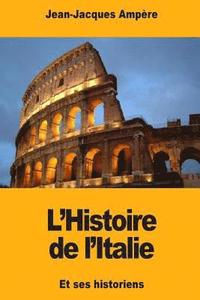 bokomslag L'Histoire de l'Italie: et ses historiens