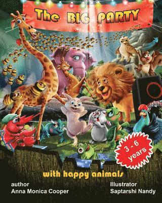 The Big Party with happy animals: The most vivid and interesting book about animals! We invite you to enjoy this fascinating story of animals who are 1