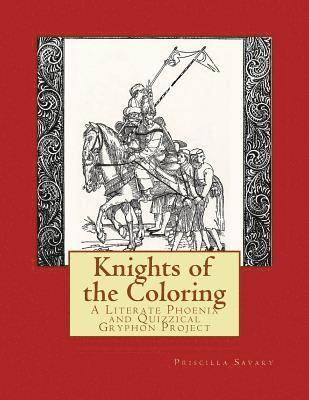 bokomslag Knights of the Coloring: A Literate Phoenix and Quizzical Gryphon Production