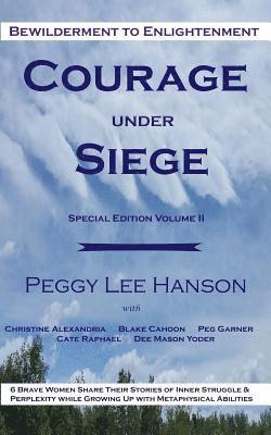 Courage Under Siege: Bewilderment to Enlightenment