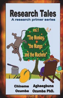 Research Tales vol.1: The Monkey, the Mango and the Machete 1