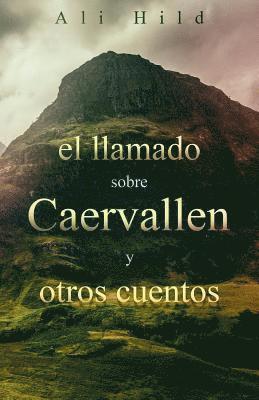 El llamado sobre Caervallen y Otros Cuentos 1