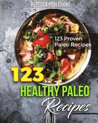 bokomslag 123 Healthy Paleo Diet Recipes