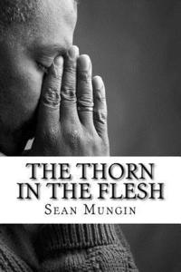 bokomslag The Thorn In The Flesh