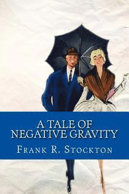 A Tale of Negative Gravity 1