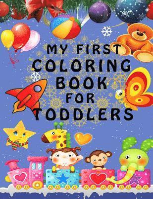My First Coloring Book - Best present for children and kids