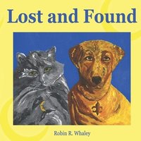 bokomslag Lost and Found: The Adventures of Crescent City Kitty and Bone-A-Part