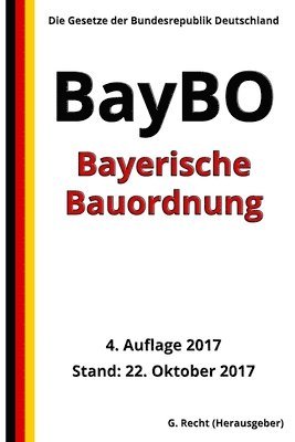 Bayerische Bauordnung (BayBO), 4. Auflage 2017 1