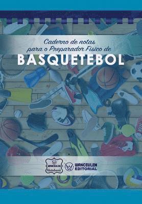 Wanceulen Notebook - Caderno de notas para o Preparador Físico de Basquetebol, Häftad