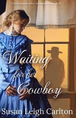 Waiting For Her Cowboy: Caleb's Story 1