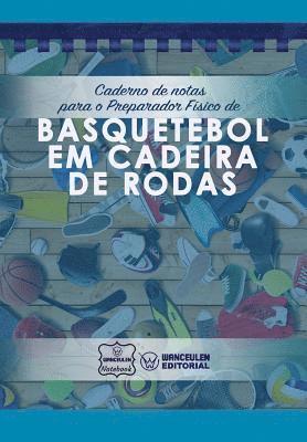 bokomslag Caderno de notas para o Preparador Físico de Basquetebol em cadeira de rodas